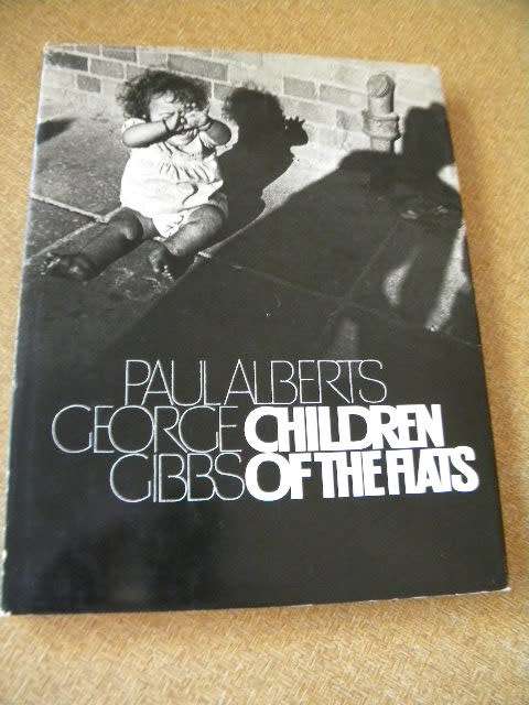 CHILDREN OF THE FLATS  Photographer: Paul Alberts  Text: George Gibbs