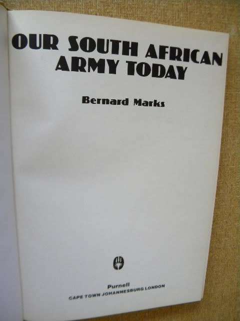 OUR SOUTH AFRICAN ARMY TODAY  (1977)  by Bernard Marks