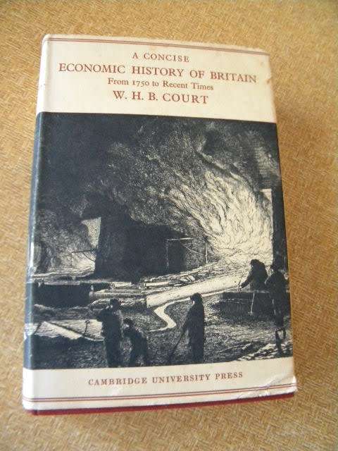A CONCISE ECONOMIC HISTORY OF BRITAIN  by W.H.B. Court From 1750 to Recent Times