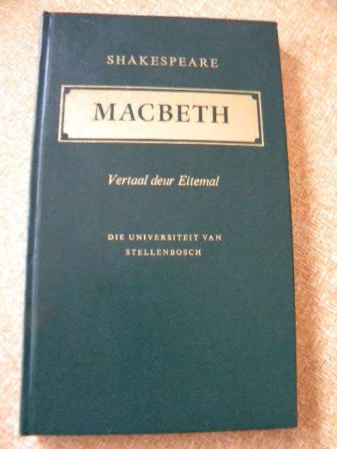 MACBETH deur Shakespeare Vertaal deur Eitemal