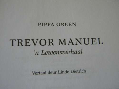TREVOR MANUEL n Lewensverhaal  deur Pippa Green  Vertaal deur Lindie Dietrich