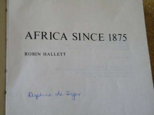 2 SOFTCOVERS: AFRICA SINCE 1800 by R. Oliver and A. Atmore and AFRICA SINCE 1875 by Robin Hallett