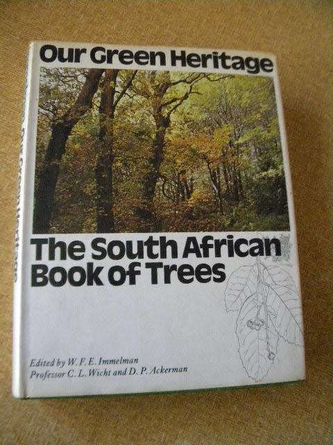 OUR GREEN HERITAGE: The South African Book of Trees  by Immelman, Wicht and Ackerman