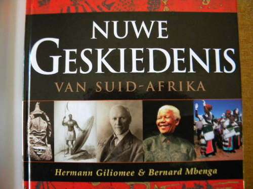 NUWE GESKIEDENIS VAN SUID-AFRIKA deur Hermann Giliomee
