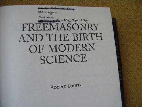 FREEMASONRY AND THE BIRTH OF MODERN SCIENCE  by Robert Lomas