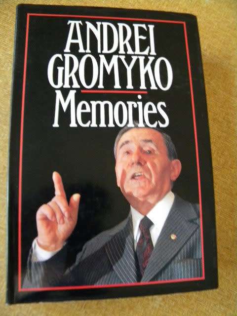 ANDREI GROMYKO - MEMORIES Translated by Harold Shukman