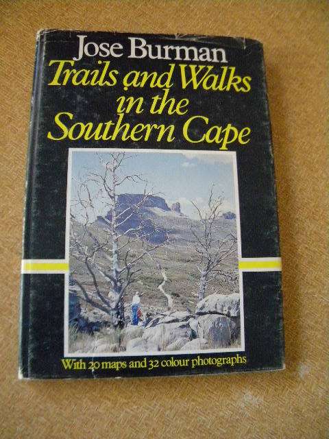TRAILS AND WALKS IN THE SOUTHERN CAPE by Jose Burman