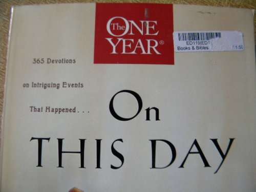 ON THIS DAY:  365 Devotions on Intriguing Events That Happened  by Dianne Neal Matthews