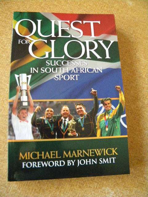 QUEST FOR GLORY  Successes In South African Sport  by Michael Marnewick  Foreword John Smith