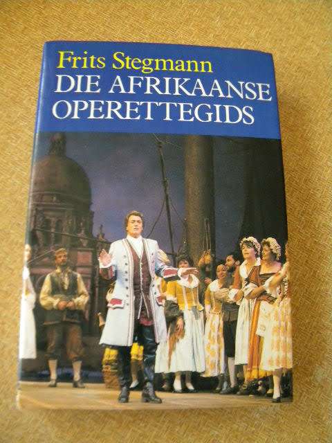 DIE AFRIKAANSE OPERETTEGIDS deur Frits Stegmann