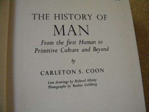 THE HISTORY OF MAN From the first Human to Primitive Culture and Beyond  by Carleton S. Coon