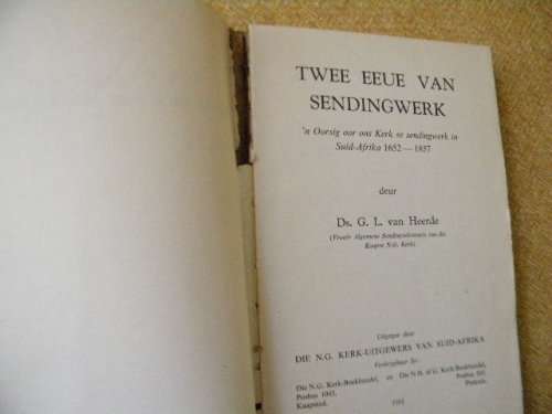 TWEE EEUE VAN SENDINGWERK  deur Ds. G. L. van Heerde