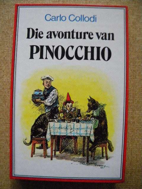 DIE AVONTURE VAN PINOCCHIO  deur Carlo Collodi  Afrikaanse vertaling deur Marie Malherbe