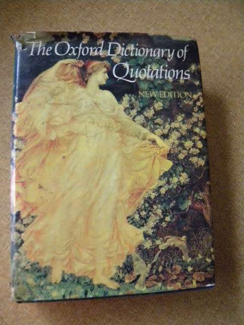 THE OXFORD DICTIONARY OF QUOTATIONS (New Edition)