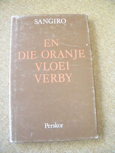 EN DIE ORANJE VLOEI VERBY  deur Sangiro