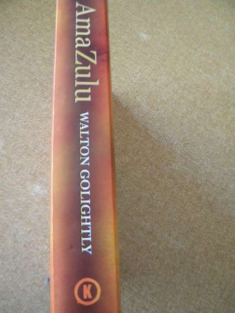 AMAZULU  by Walton Golightly (In time of Shaka KaSenzangakhona, King of Kings)  (NOVEL)