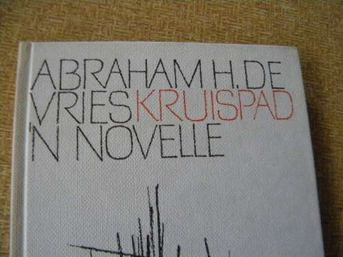 3 X ABRAHAM H. DE VRIES: Vliegoog, Kruispad  en  Aspraak met eergister