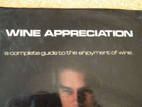 WINE APPRECIATION  Complete guide to the enjoyment of wine  by Tinus van Niekerk