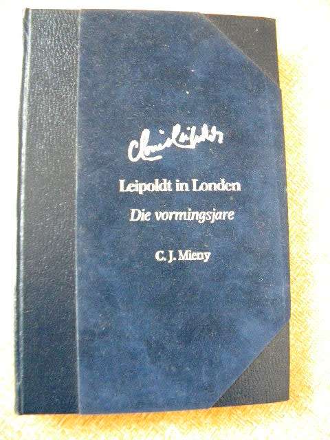 LEIPOLDT IN LONDEN  Die Vormingsjare  deur C. J. Mieny  Nr 20 van beperkte uitgawe