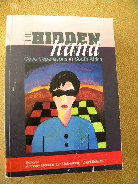 THE HIDDEN HAND Covert operations in South Africa  by Anthony Minnaar, Ian Liebenberg, Charl Schutte