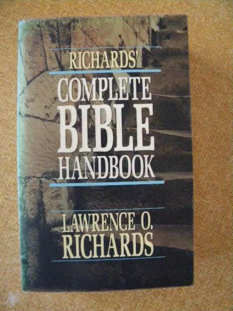 RICHARDS` COMPLETE BIBLE HANDBOOK  by Lawrence O. Richards