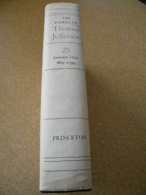 THE PAPERS OF THOMAS JEFFERSON  Volume 25 January 1793 to May 1793  Editor: John Catanzariti