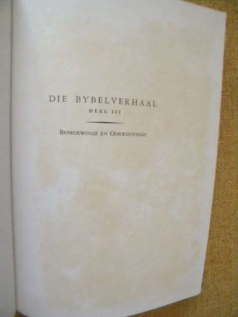 DIE BYBELVERHAAL DEEL 1 TOT 7  deur Arthur S. Maxwell  (Skrywer van Oom Attie se slaaptydstories)