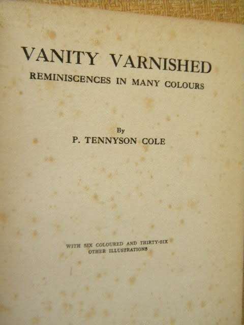 VANITY VANISHED  Reminiscence in many colours  by P. Tennyson Cole