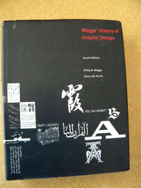 MEGG`S HISTORY OF GRAPHIC DESIGN  by Philip Megg and Alston W. Purvis  (Fourth Edition)