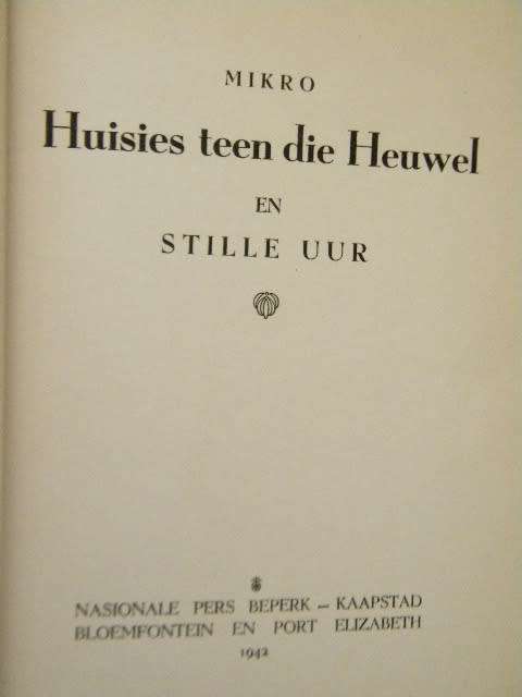 DIE HUISIES TEEN DIE HEUWEL EN STILLE UUR  deur MIKRO  (KWARTEEU-SERIE)