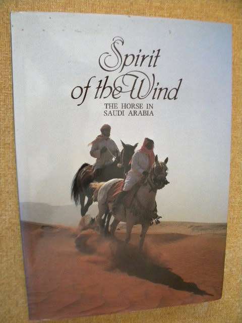 SPIRIT OF THE WIND  The horse in Saudi Arabia  IMMEL Publishing