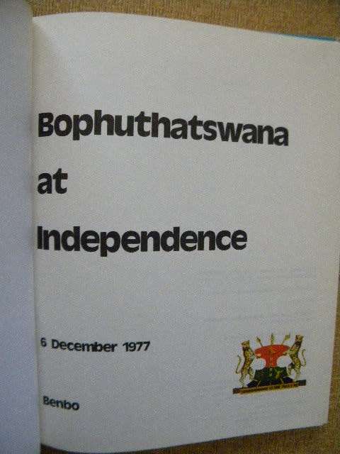 BOPHUTHATSWANA  AT INDEPENDENCE  6 December 1977