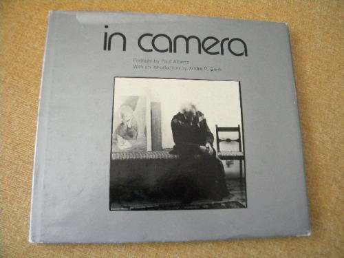 IN CAMERA  Portraits: Paul Alberts  Introduction: Andre P. Brink