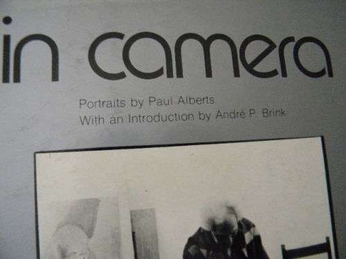 IN CAMERA  Portraits: Paul Alberts  Introduction: Andre P. Brink