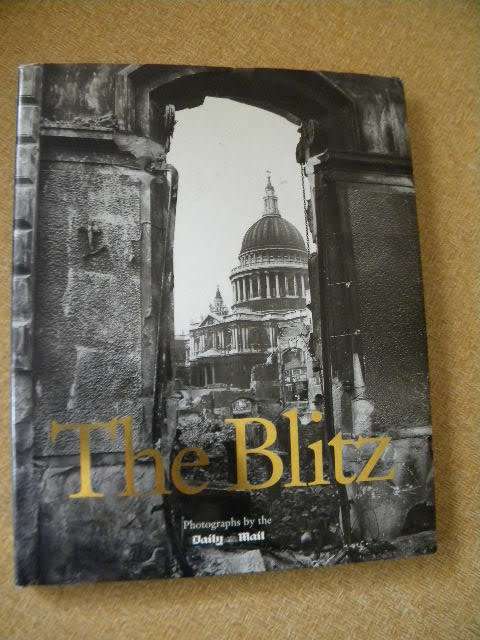 IMAGES OF WAR: THE BLITZ  Photographs by the Daily Mail