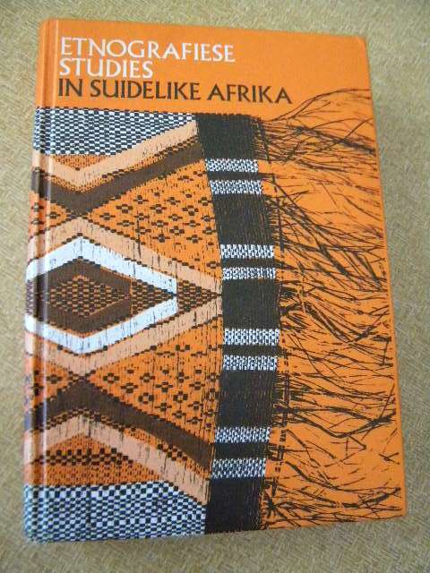 ETNOGRAFIESE STUDIES IN SUIDELIKE AFRIKA  Redakteurs: J.F. Eloff  en  R.D. Coertze
