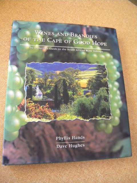 WINES AND BRANDIES OF THE CAPE OF GOOD HOPE  by Phyllis Hands and Dave Hughes