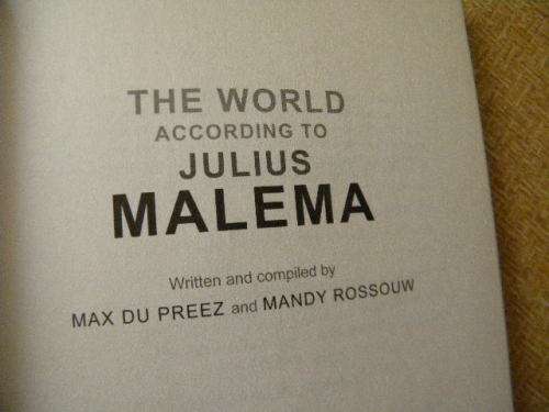 THE WORLD ACCORDING TO JULIUS MALEMA  by Max du Preez and Mandy Rossouw