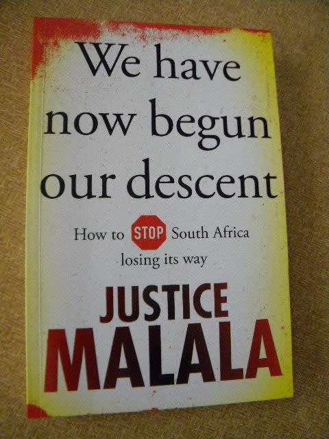 WE HAVE NOW BEGUN OUR DESCEND  How to STOP South Africa losing its way  by Justice Malala