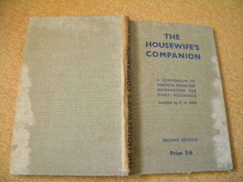 THE HOUSEWIFE`S COMPANION  Compiled by C. R. Pask