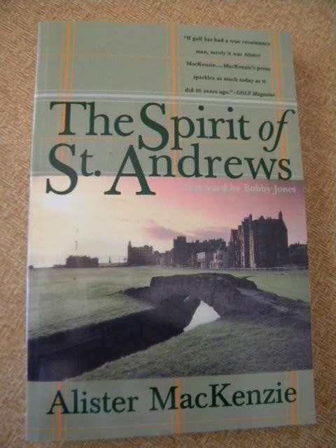 THE SPIRIT OF ST. ANDREWS  by Alister MacKenzie  Foreword  by Bobby Jones