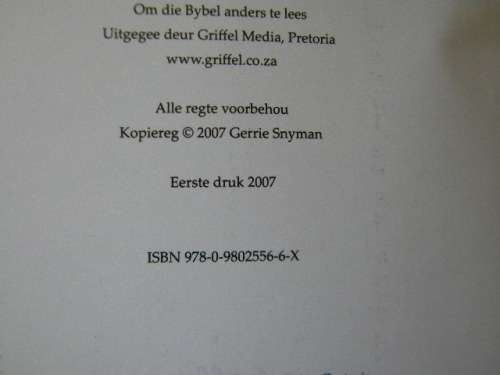 OM DIE BYBEL ANDERS TE LEES  deur Gerrie Snyman (Etiek van Bybellees)