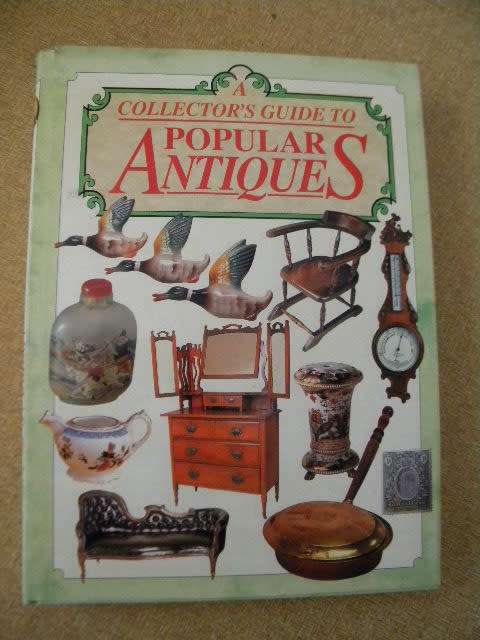 COLLECTOR`S GUIDE TO POPULR ANTIQUES by Caroline Smith