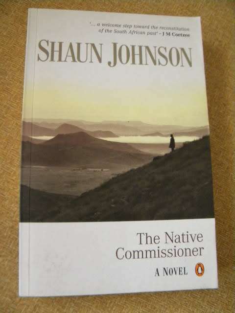 THE NATIVE COMMISSIONER  by Shaun Johnson  (A Novel)