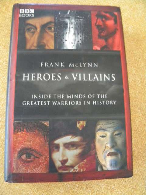 HEROES VILLAINS by Frank McLynn