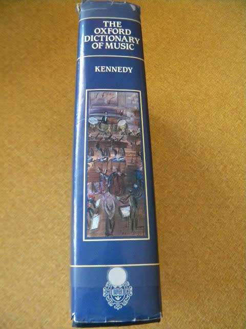 THE OXFORD DICTIONARY OF MUSIC by Michael Kennedy