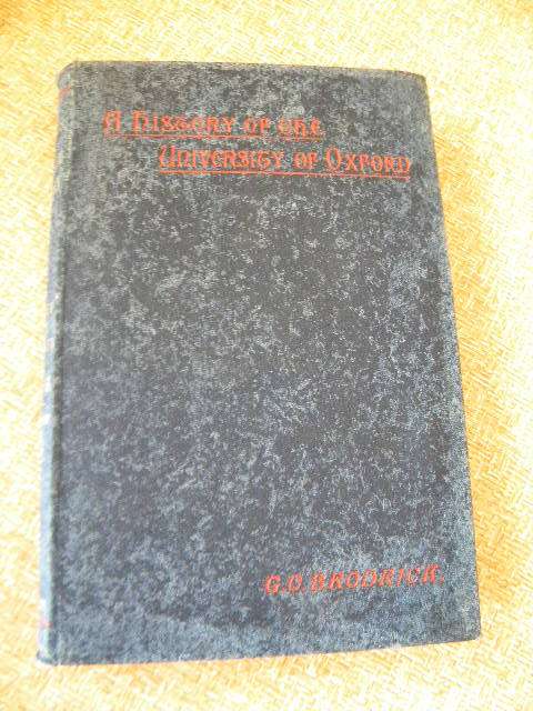 THE HISTORY OF THE UNIVERSITY OF OXFORD  by G.C. Brodrick