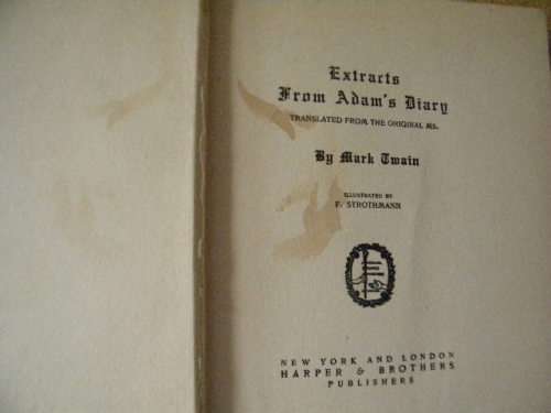 EXTRACTS FROM ADAM`S DIARY  by Mark Twain