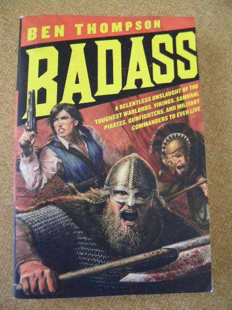 BADASS  by Ben Thompson