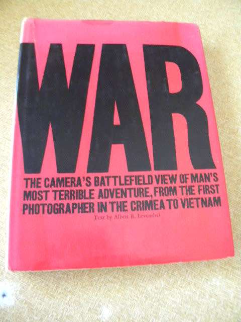 WAR  Text by: Albert R. Leventhal   Picture Research by Del Byrne